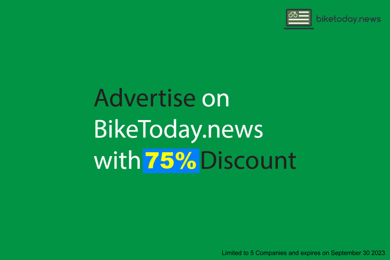 A D V E R T I S E on BikeToday.news with a 75% Discount!